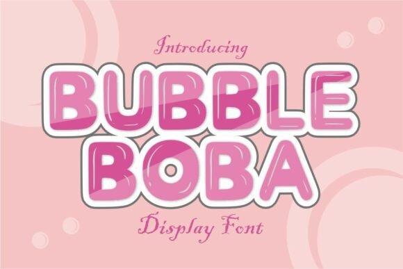 Bubbleboba Regular: A Playful Display Font for Editorial Design