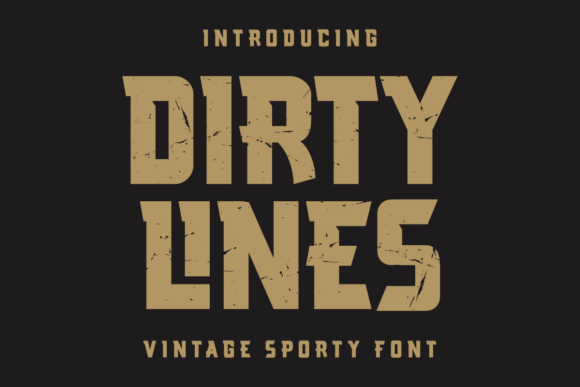 Dirty Lines: The Bold Font That Elevates Your Brand