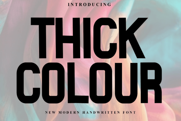 Thick Colour: The Font That Elevates Your Campaigns
